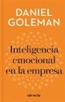 Daniel Goleman - Inteligencia emocional en la empresa; Emotional Intelligence in