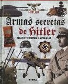 Giorgio Bergamino, Gianni Palitta - Armas secretas de Hitler : proyectos y prototipos de la Alemania nazi