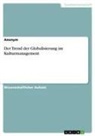 Anonym - Der Trend der Globalisierung im Kulturmanagement