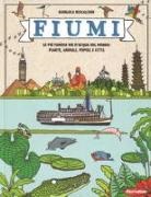 Gianluca Biscalchin - Fiumi. Le più famose vie d'acqua del mondo: piante, animali, popoli e città