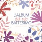 Elena Veronesi - L'album del mio battesimo