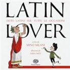 Mino Milani, S. Not - Latin lover. Detti latini per tutte le occasioni