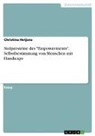 Christina Hetjens - Stolpersteine des "Empowerments". Selbstbestimmung von Menschen mit Handicaps