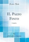 Christoforo Sicinio - IL Pazzo Finto