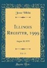 Jesse White - Illinois Register, 1999, Vol. 23