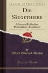 Alfred Edmund Brehm - Die Säugethiere, Vol. 1