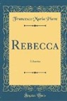 Francesco Maria Piave - Rebecca
