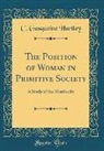 C. Gasquoine Hartley - The Position of Woman in Primitive Society