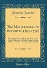 Francois Boucher, François Boucher - The Masterpieces of Boucher (1703-1770)
