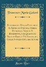 Francesco Maria Galassi - Descrizione Delle Pitture di S. Pietro di Perugia, Chiesa De'monaci Neri di S. Benetetto, e di Quanto Si Vede in Essa di Più Singolare, Colle Notizie De'loro Autori (Classic Reprint)