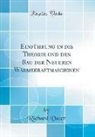 Richard Vater - Einführung in die Theorie und den Bau der Neueren Wärmekraftmaschinen (Classic Reprint)