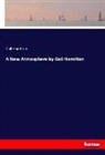 Gail Hamilton - A New Atmosphere by Gail Hamilton