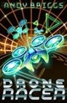 Andy Briggs - Drone Racer