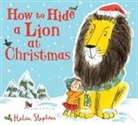 Helen Stephens, Helen Stephens - How to Hide a Lion at Christmas