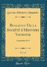Societe D'Histoire Vaudoise, Société d'Histoire Vaudoise - Bulletin De la Société d'Histoire Vaudoise, Vol. 40