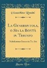 Gioacchino Rossini - La Generentola, o Sia la Bontà in Trionfo