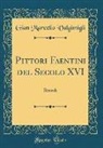 Gian Marcello Valgimigli - Pittori Faentini del Secolo XVI