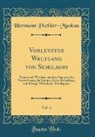Hermann Puckler-Muskau, Hermann Pückler-Muskau - Vorletzter Weltgang von Semilasso, Vol. 1