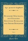 Yegor Antonovich Engelhardt - Russische Miscellen, zur Genauern Kenntniß Rußlands und Seiner Bewohner, Vol. 3 (Classic Reprint)