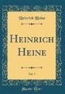 Heinrich Heine - Heinrich Heine, Vol. 2 (Classic Reprint)