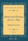 Société des Études Juives de France - Revue des Études Juives, 1894, Vol. 28