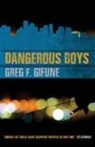 Greg F. Gifune - Dangerous Boys