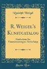 Rudolph Weigel - R. Weigel's Kunstcatalog