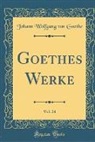 Johann Wolfgang von Goethe - Goethes Werke, Vol. 24 (Classic Reprint)
