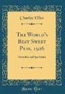 Charles Elliot - The World's Best Sweet Peas, 1926