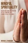 Duncan S. Ferguson - Mindful Spirituality