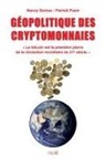 Nancy Gomez, Patrick Pasin - GEOPOLITIQUE DES CRYPTOMONNAIES
