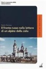 Stelio Dorissa - Il fronte russo nelle lettere di un alpino della Julia