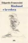 E. Franzosini - Rimbaud e la vedova