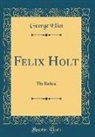 George Eliot - Felix Holt