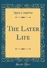 Louis Couperus - The Later Life (Classic Reprint)