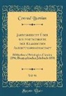 Conrad Bursian - Jahresbericht Über die Fortschritte der Klassischen Altertumswissenschaft, Vol. 91