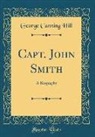 George Canning Hill - Capt. John Smith