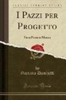 Gaetano Donizetti - I Pazzi per Progetto