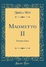 Taddeo Wiel - Maometto II