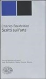 Charles Baudelaire - Scritti sull'arte