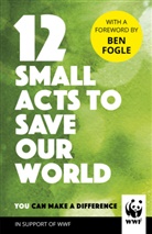 World Wildlife Fund, Wwf, Wwf - Small Acts to Save Our World