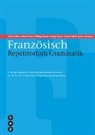 Marlis Braun, Heinz Hafner, Philippe Horak, Ursula Kuster, Ursula Röösli, Luzian Spescha - Französisch Repetitorium Grammatik