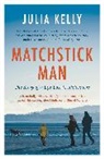 Julia Kelly - Matchstick Man