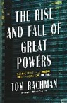 Tom Rachman, Rachman Tom - The Rise and Fall of Great Powers