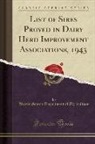 United States Department Of Agriculture - List of Sires Proved in Dairy Herd Improvement Associations, 1943 (Classic Reprint)