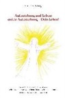 Christina König - Auferstehung und Leben; meine Auferstehung - Dein Leben!