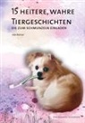 Antonia Herta Kasznel-Ratkay, Antonia Herta von Ratkay - 15 heitere, wahre Tiergeschichten