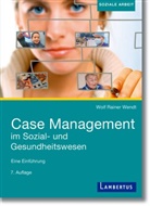 Wolf R. Wendt, Wolf Rainer Wendt, Wolf Rainer (Prof. Dr.) Wendt - Case Management im Sozial- und Gesundheitswesen