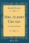 Harold Frederic - Mrs. Albert Grundy