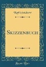 Karl Gutzkow - Skizzenbuch (Classic Reprint)